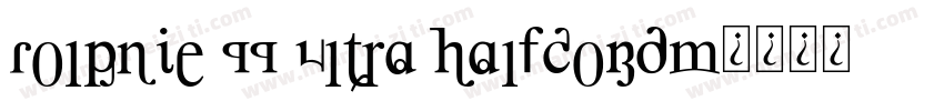 Rolphie 11 Ultra HalfCond字体转换